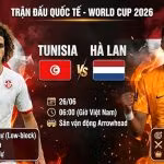 Nhận định tỷ lệ và phân tích trận đấu giữa Tunisia vs Hà Lan tại bảng F World Cup 2026 chi tiết trên Gavang TV.